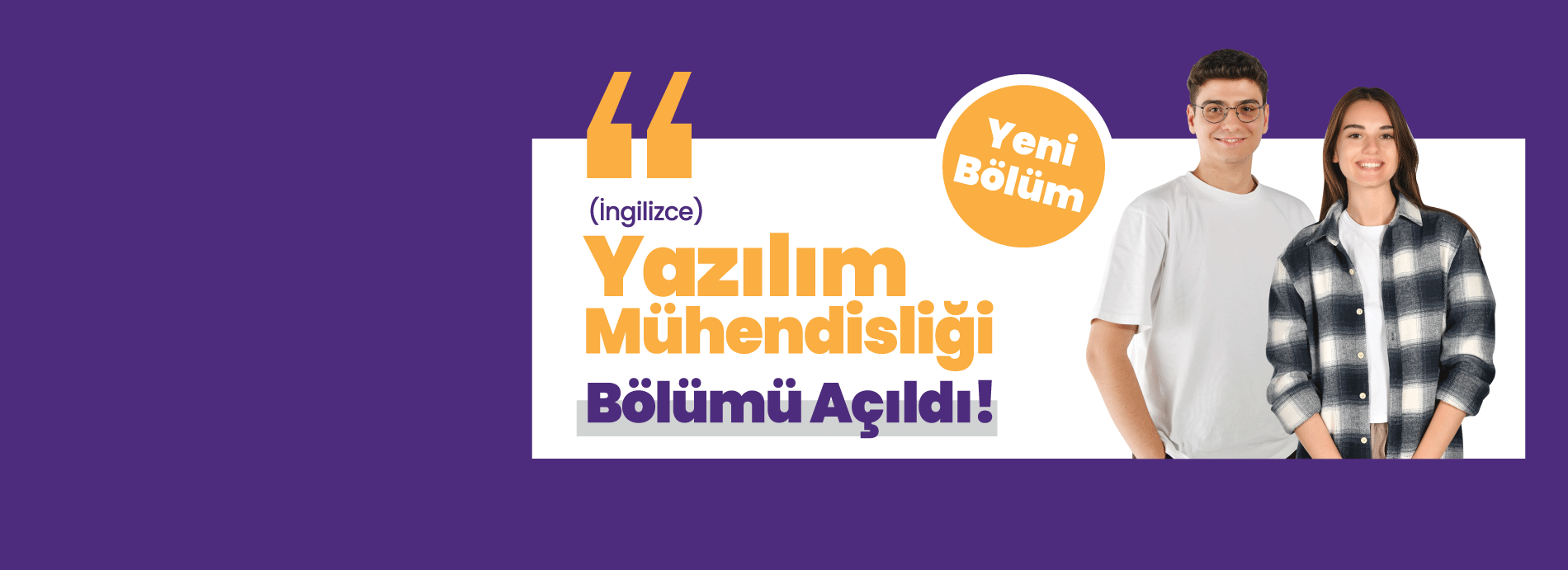 Yeni Açılan Bölümlerimiz