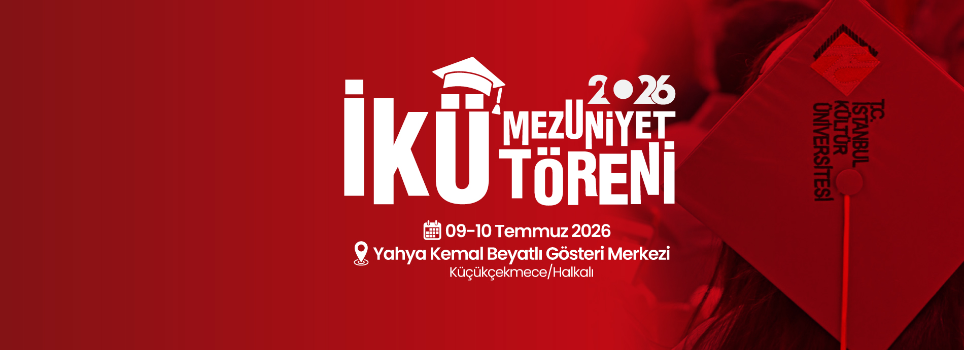 İstanbul Kültür Üniversitesi 2025-2026 Mezuniyet Töreni